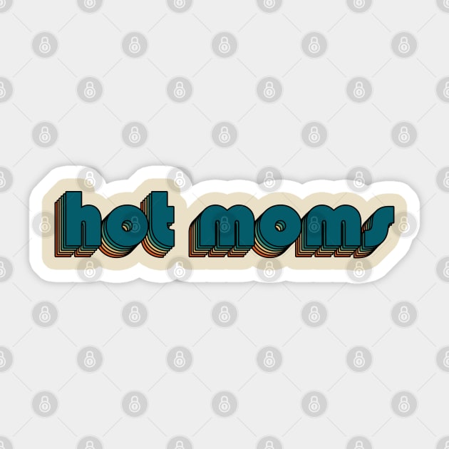 Hot Moms // Hot Moms Retro Rainbow Typography Style // 70s Sticker by Vincentstore.id